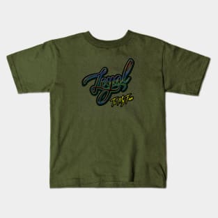 Loyal Kids T-Shirt